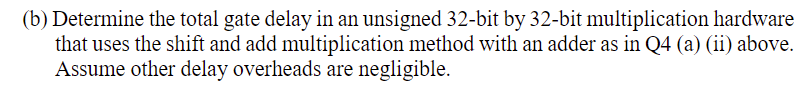 Solved (b) Determine The Total Gate Delay In An Unsigned | Chegg.com