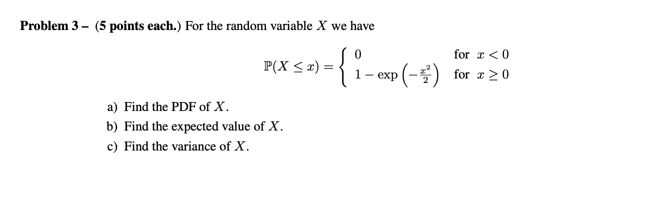Solved Problem 3 – (5 points each.) For the random variable | Chegg.com