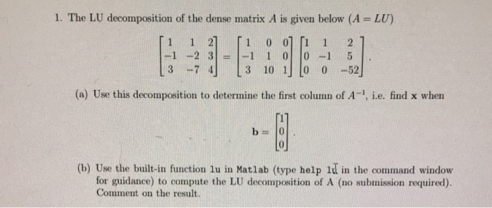 Solved 1. The LU decomposition of the dense matrix A is | Chegg.com
