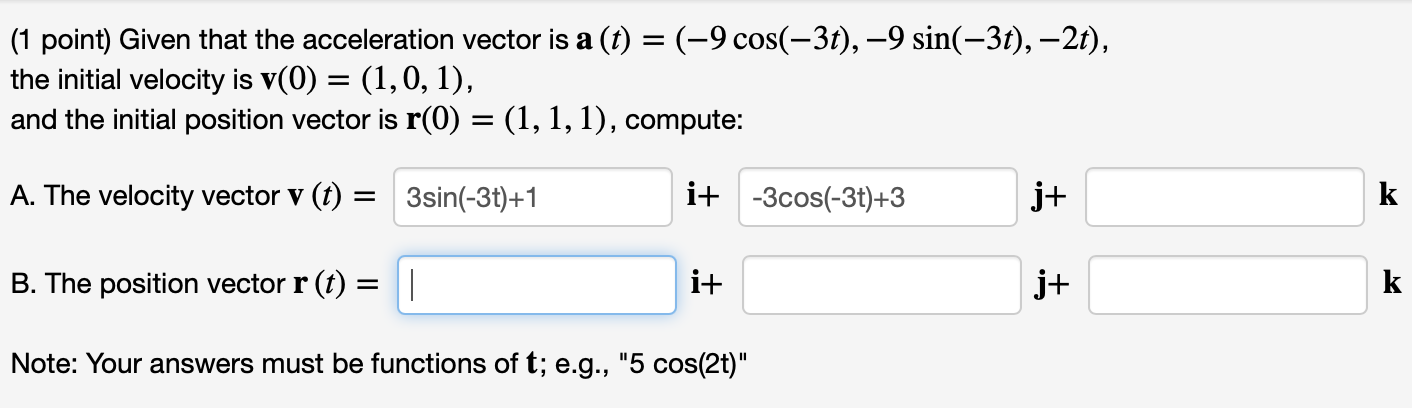 Solved (1 point) Given that the acceleration vector is a (t) | Chegg.com