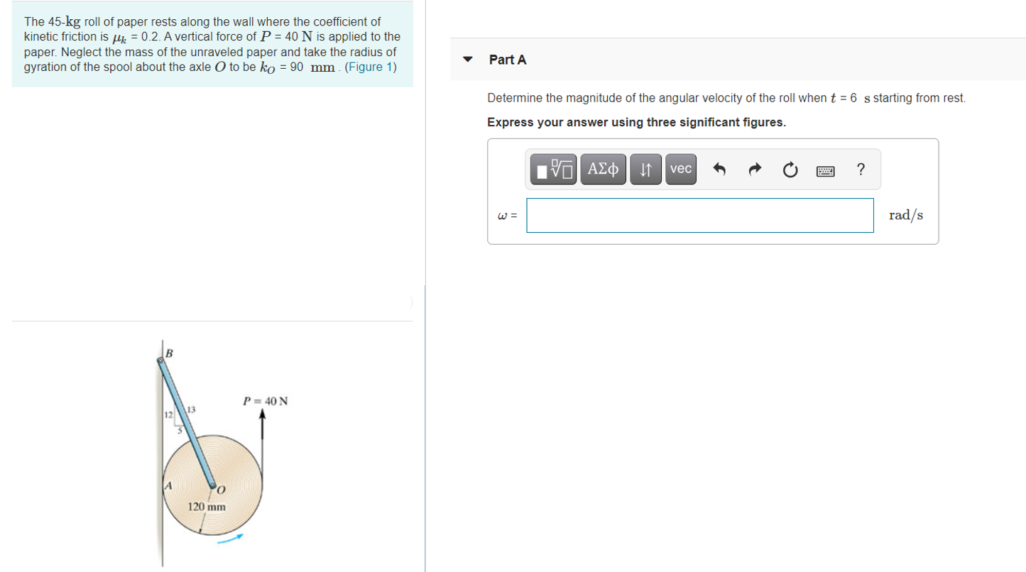 Solved The 45-kg roll of paper rests along the wall where | Chegg.com