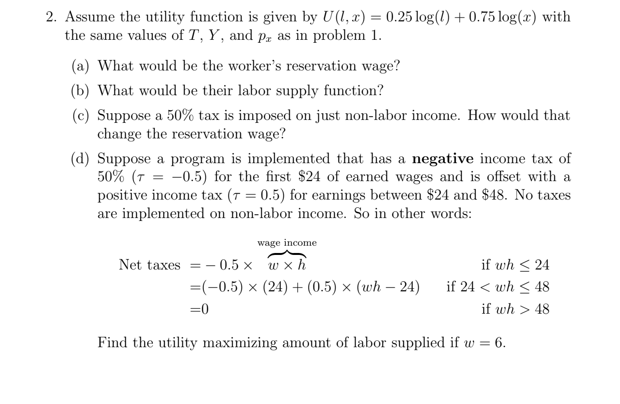 Solved 2. Assume the utility function is given by