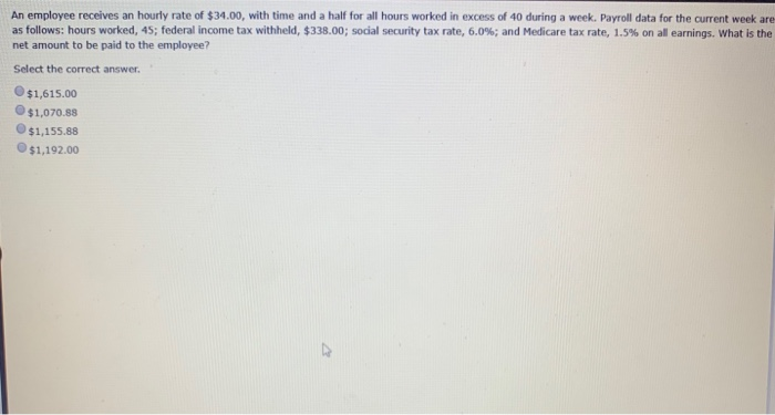 Solved An employee receives an hourly rate of $34.00, with | Chegg.com