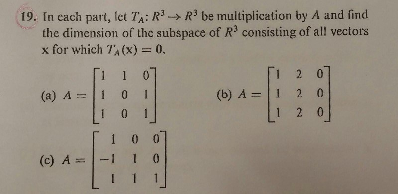 Solved 19. In each part, let TA: R3 R3 be multiplication by | Chegg.com