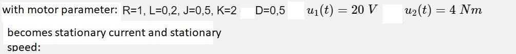 Solved The current and speed of a DC motor are given by the | Chegg.com