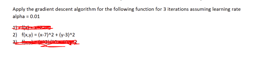 Solved Apply The Gradient Descent Algorithm For The | Chegg.com