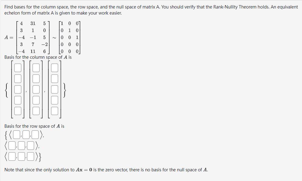 Solved Find bases for the column space the row space and Chegg