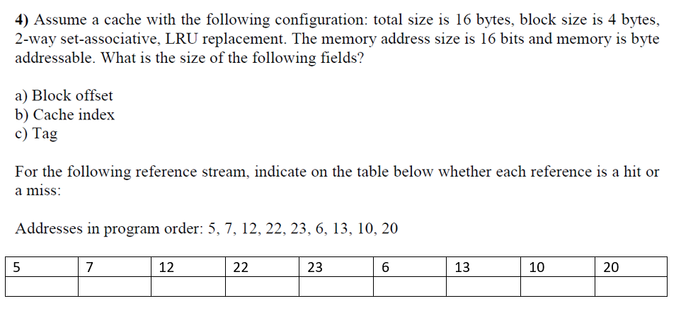 4) Assume a cache with the following configuration: | Chegg.com