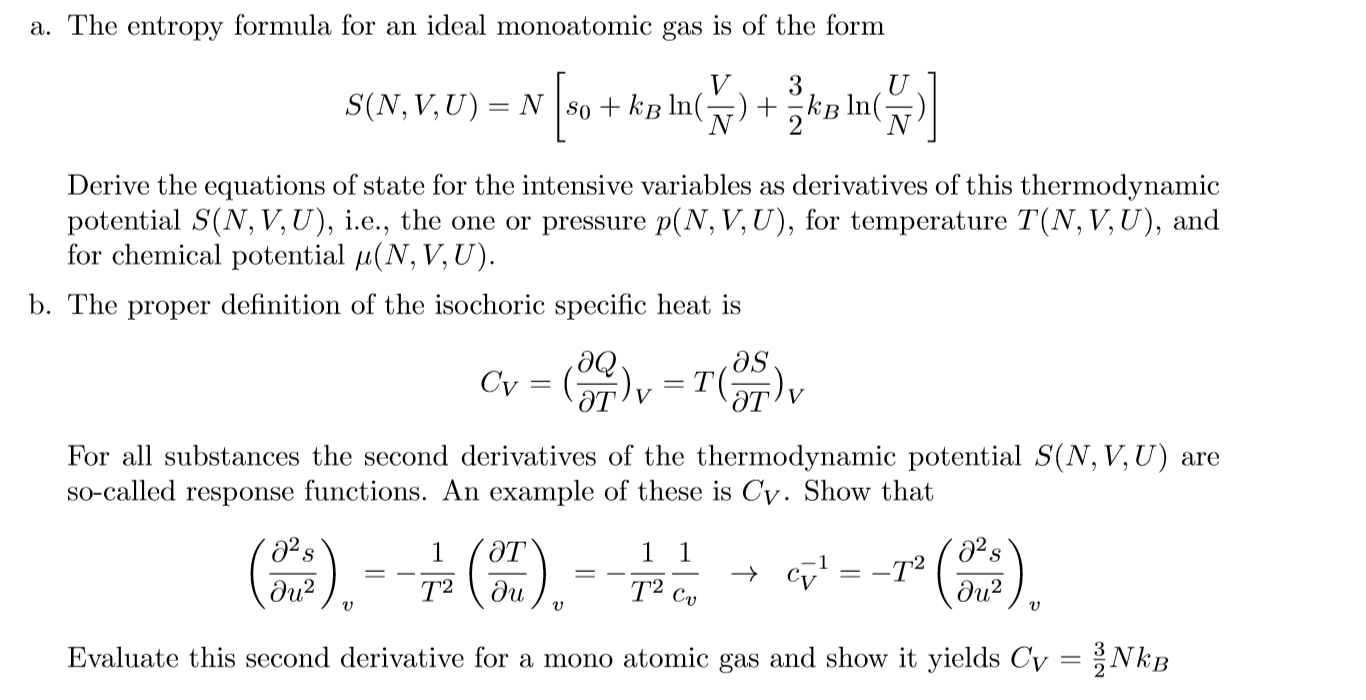 Solved A The Entropy Formula For An Ideal Monoatomic Gas Chegg Com