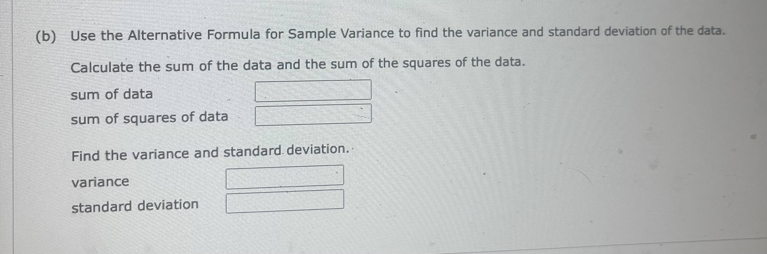 Solved (b) Use the Alternative Formula for Sample Variance | Chegg.com