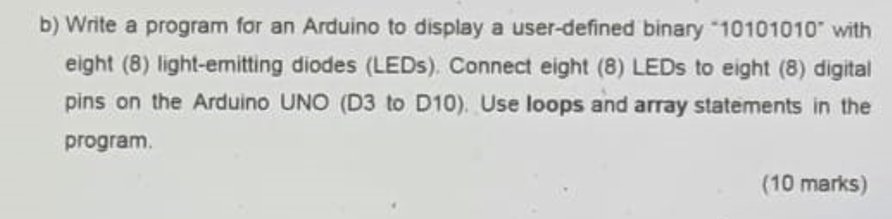 Solved b) Write a program for an Arduino to display a | Chegg.com