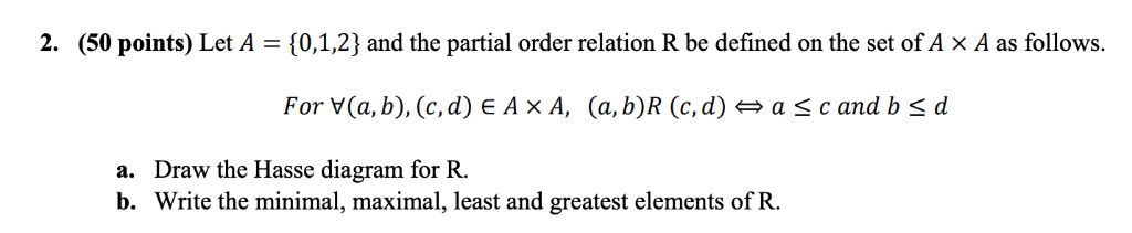 Solved Let 𝐴 = {0,1,2} and the partial order relation R be | Chegg.com