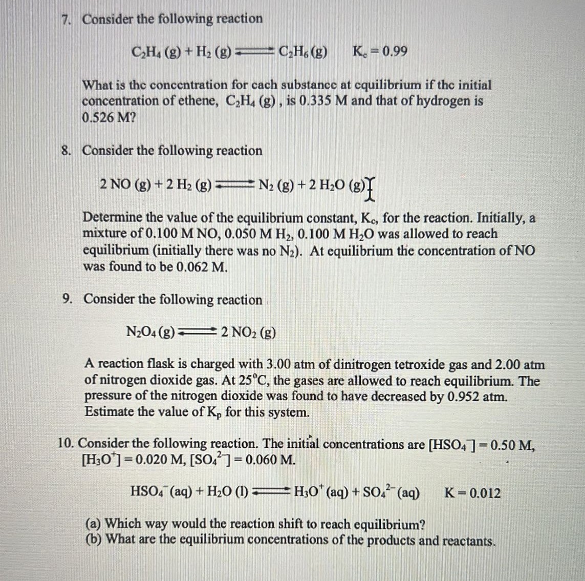 Solved 7. Consider the following reaction C2H4( g)+H2( | Chegg.com