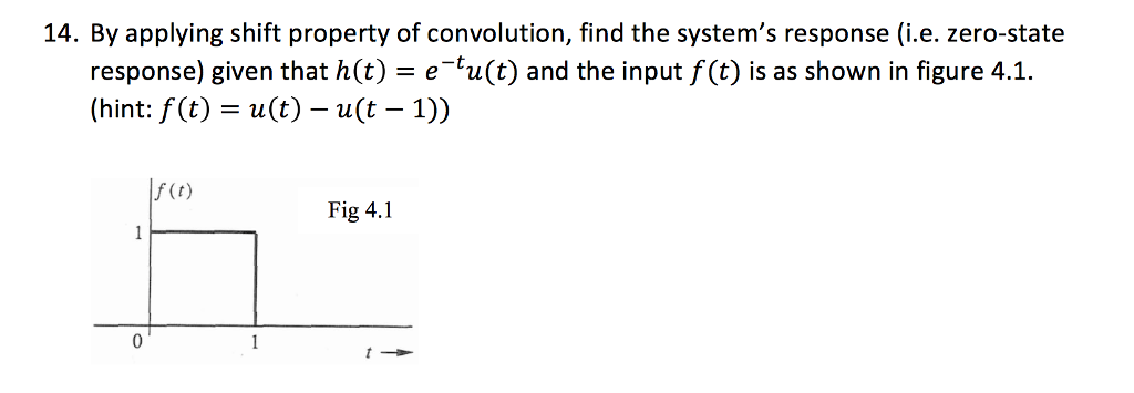 Solved 14. By applying shift property of convolution, find | Chegg.com