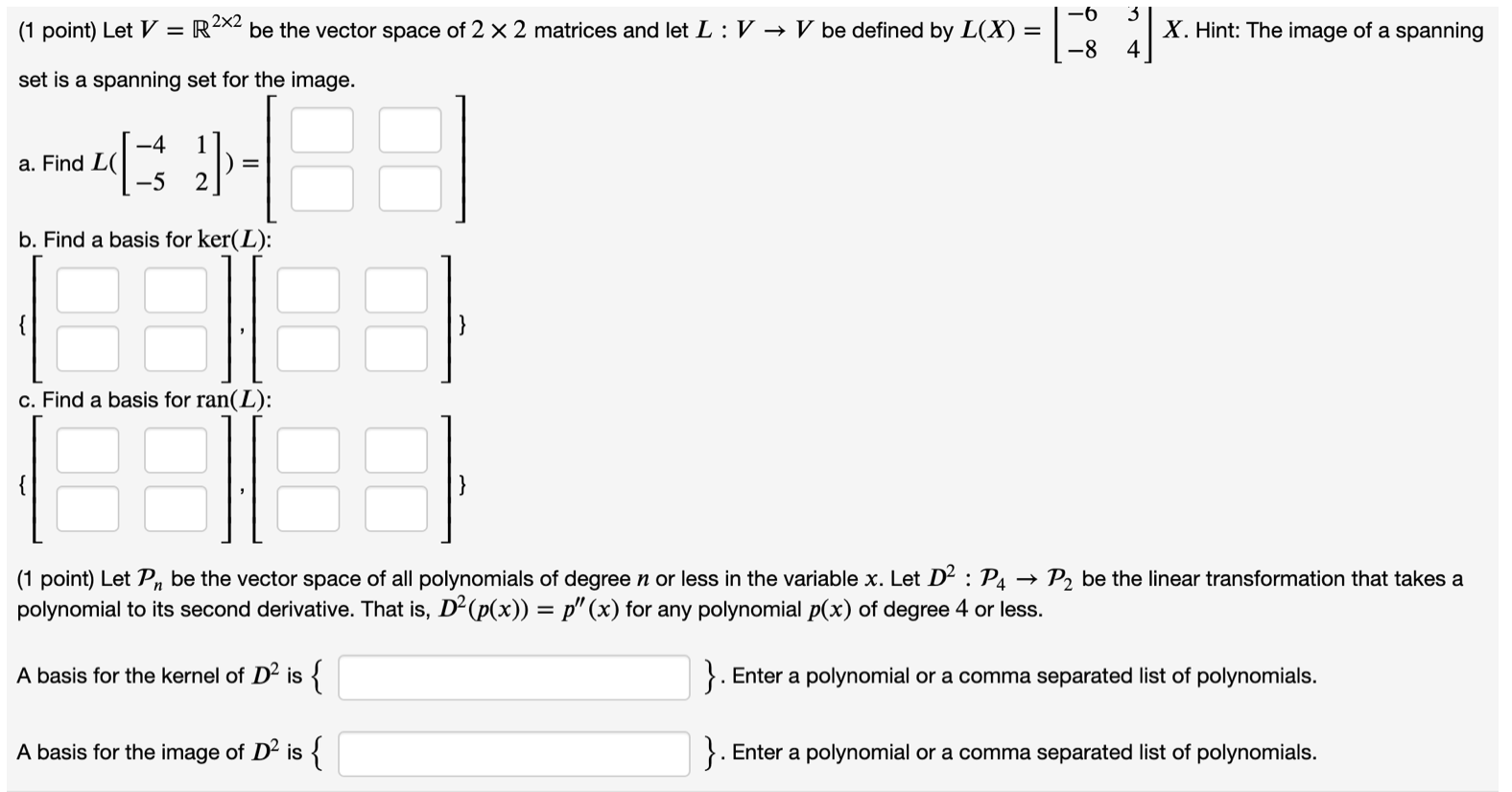 Solved 1 6 1 Point Let V R2x2 Be The Vector Space Of Chegg Com