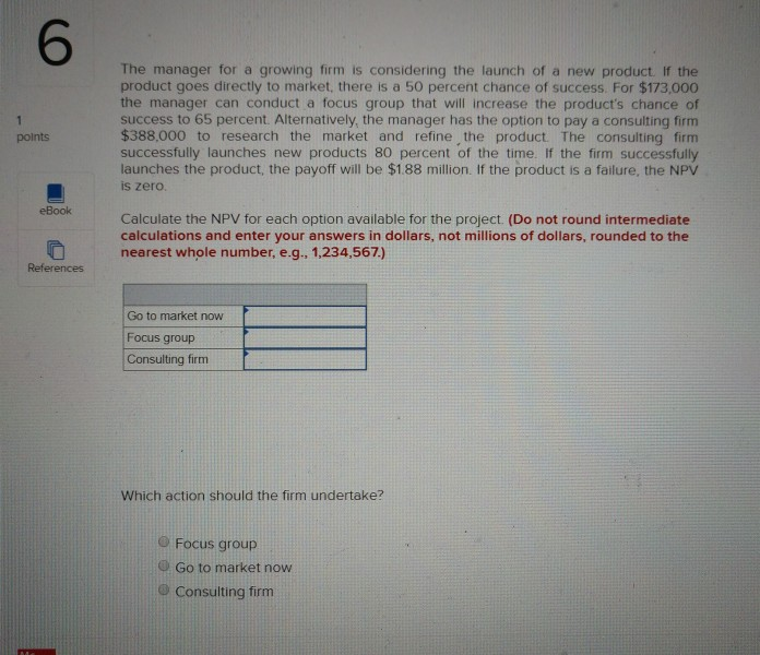 Solved 1 points The manager for a growing firm is | Chegg.com