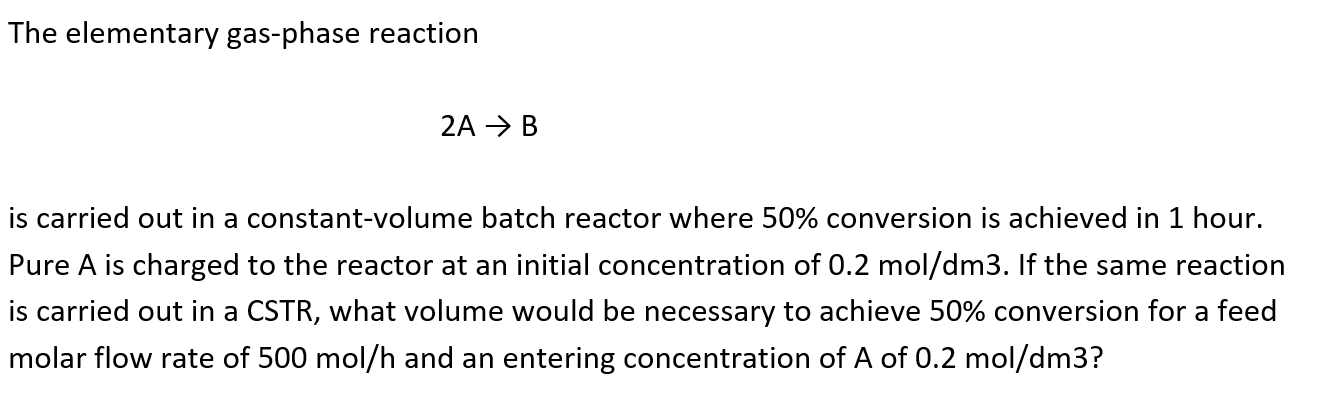 Solved The Elementary Gas-phase Reaction 2A → B Is Carried | Chegg.com