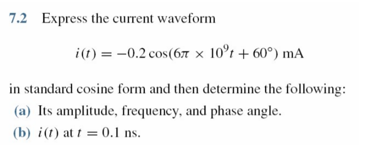 Solved 7.2 Express the current waveform i(t) =ー0.2 cos(6π × | Chegg.com