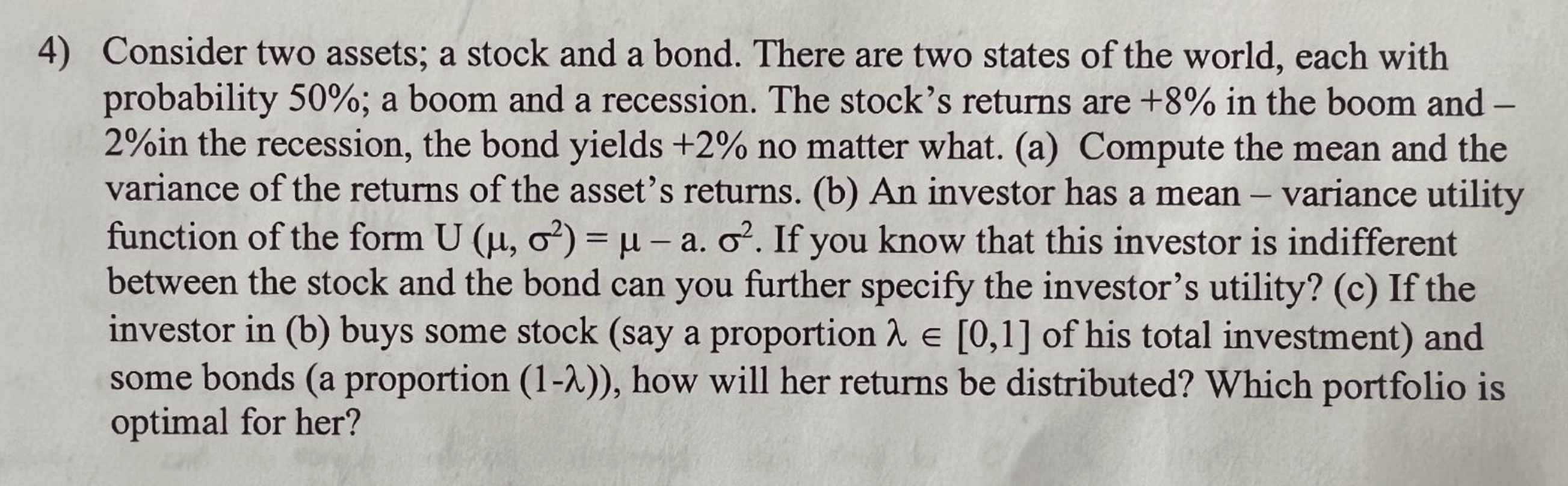 Solved Consider two assets; a stock and a bond. There are | Chegg.com