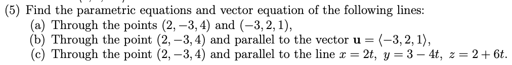 Solved (5) Find the parametric equations and vector equation | Chegg.com