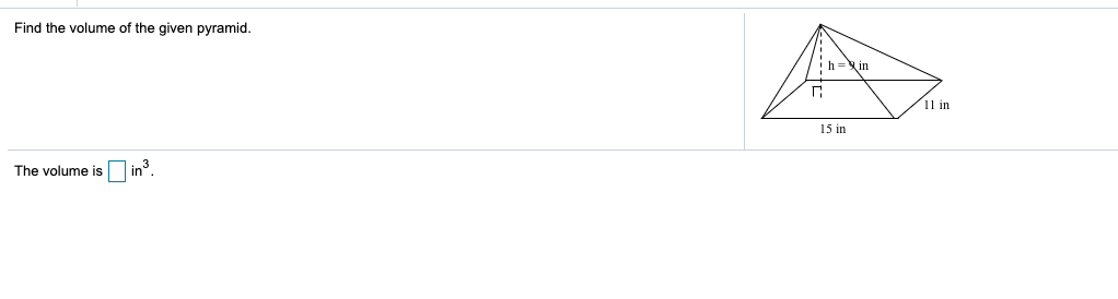Solved Find the volume of the given pyramid. 15 in The | Chegg.com