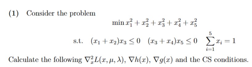 Solved (1) Consider the problem minx12+x22+x32+x42+x52 s.t. | Chegg.com