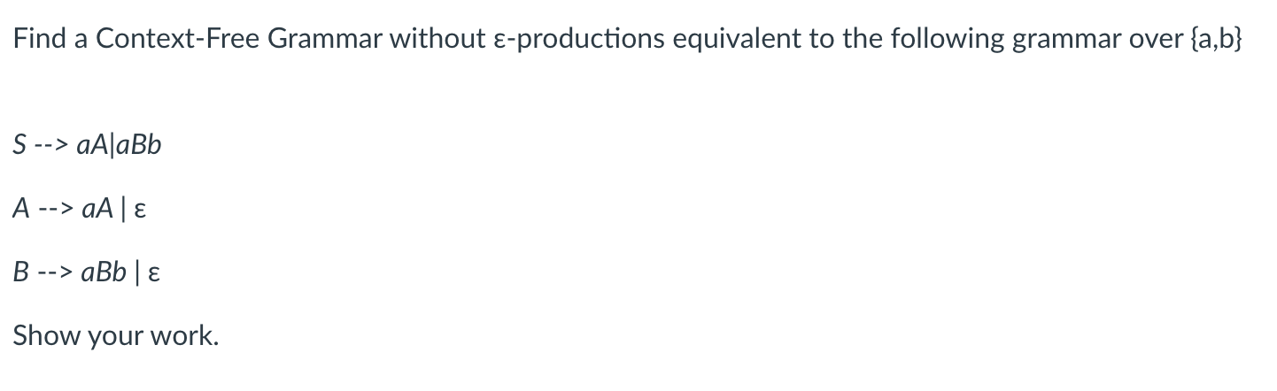 Solved Find A Context-Free Grammar Without ε-productions | Chegg.com