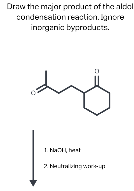Solved 3. Neutralizing work-up Draw the major product of | Chegg.com