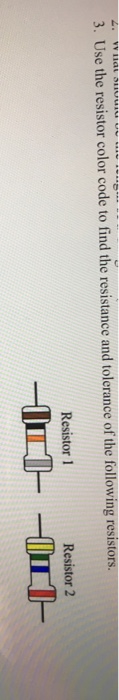 Solved 3. Use the resistor color code to find the resistance | Chegg.com