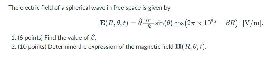 Solved The electric field of a spherical wave in free space | Chegg.com
