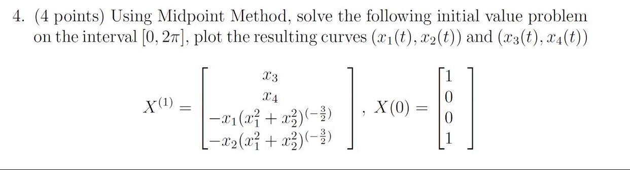 Solved 4. (4 points) Using Midpoint Method, solve the | Chegg.com