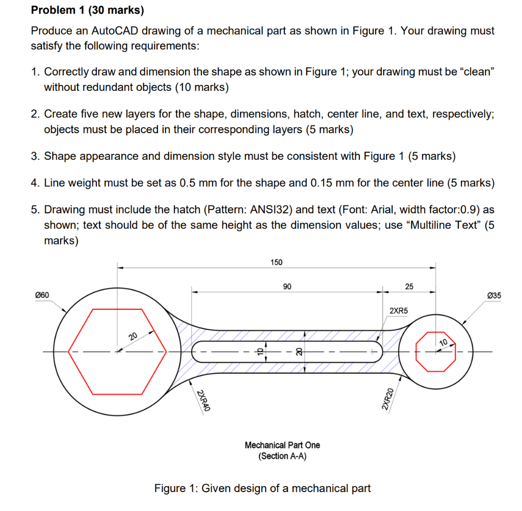 Solved Problem 1 (30 Marks) Produce An AutoCAD Drawing Of A | Chegg.com