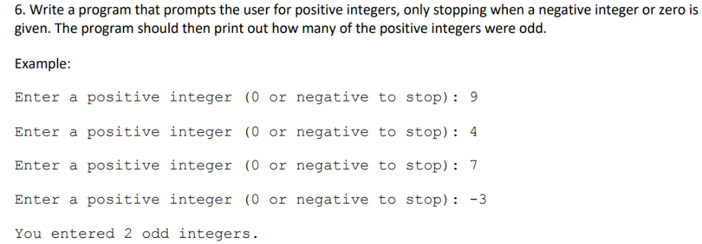 Solved 6. Write a program that prompts the user for positive | Chegg.com