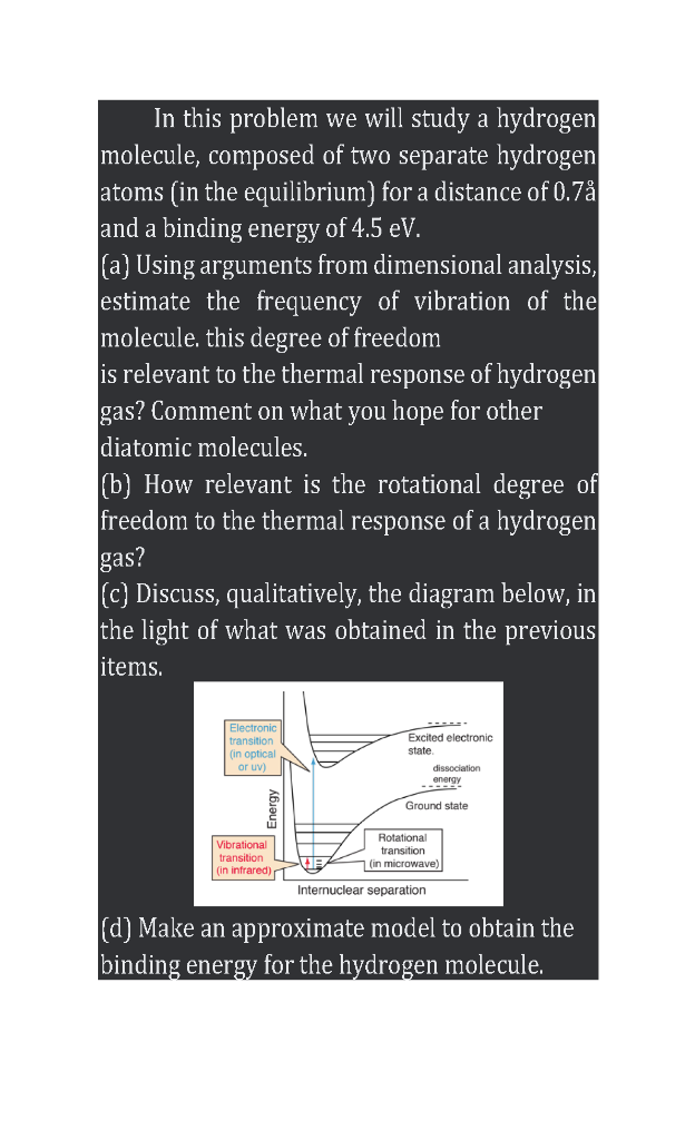 Solved In this problem we will study a hydrogen molecule, | Chegg.com