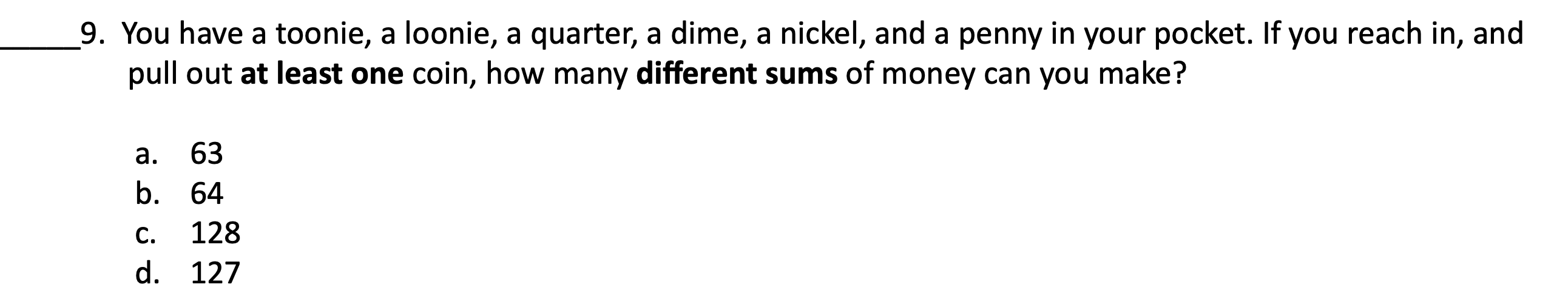 Solved 9. You have a toonie, a loonie, a quarter, a dime, a | Chegg.com
