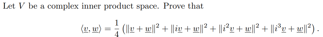Solved Let V be a complex inner product space. Prove that | Chegg.com