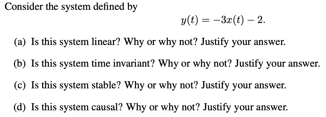 Solved Consider the system defined by y(t) - 3x(t) – 2. (a) | Chegg.com
