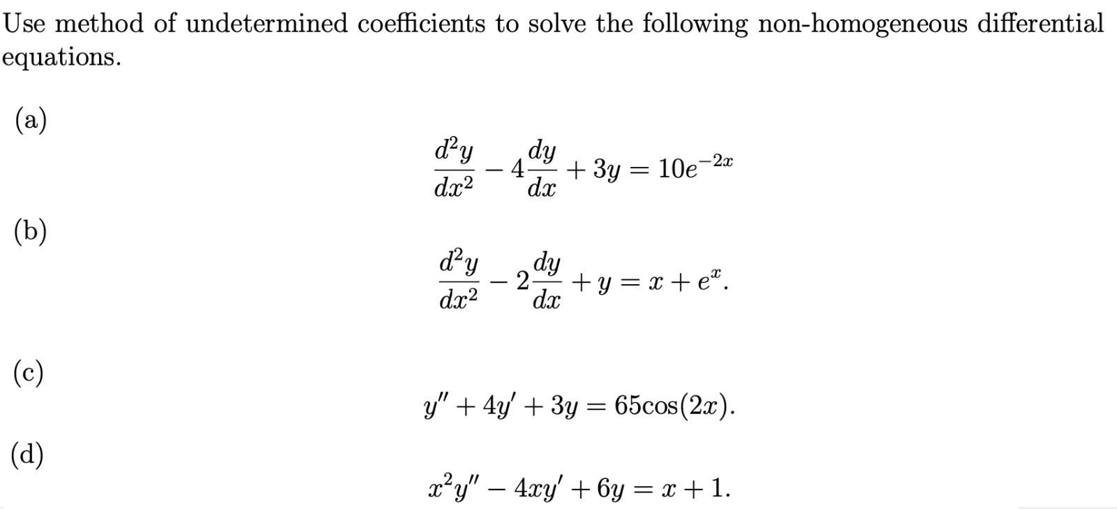 Solved Use method of undetermined coefficients to solve the | Chegg.com