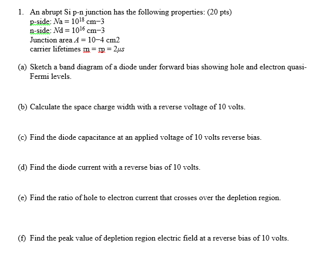 Solved 1. An abrupt Si p-n junction has the following | Chegg.com