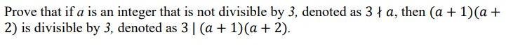 Solved Prove That If A Is An Integer That Is Not Divisible | Chegg.com