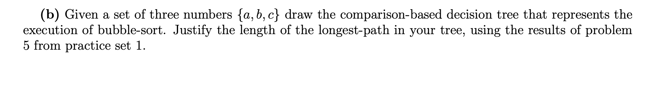 Solved (b) Given A Set Of Three Numbers {a,b,c} Draw The | Chegg.com