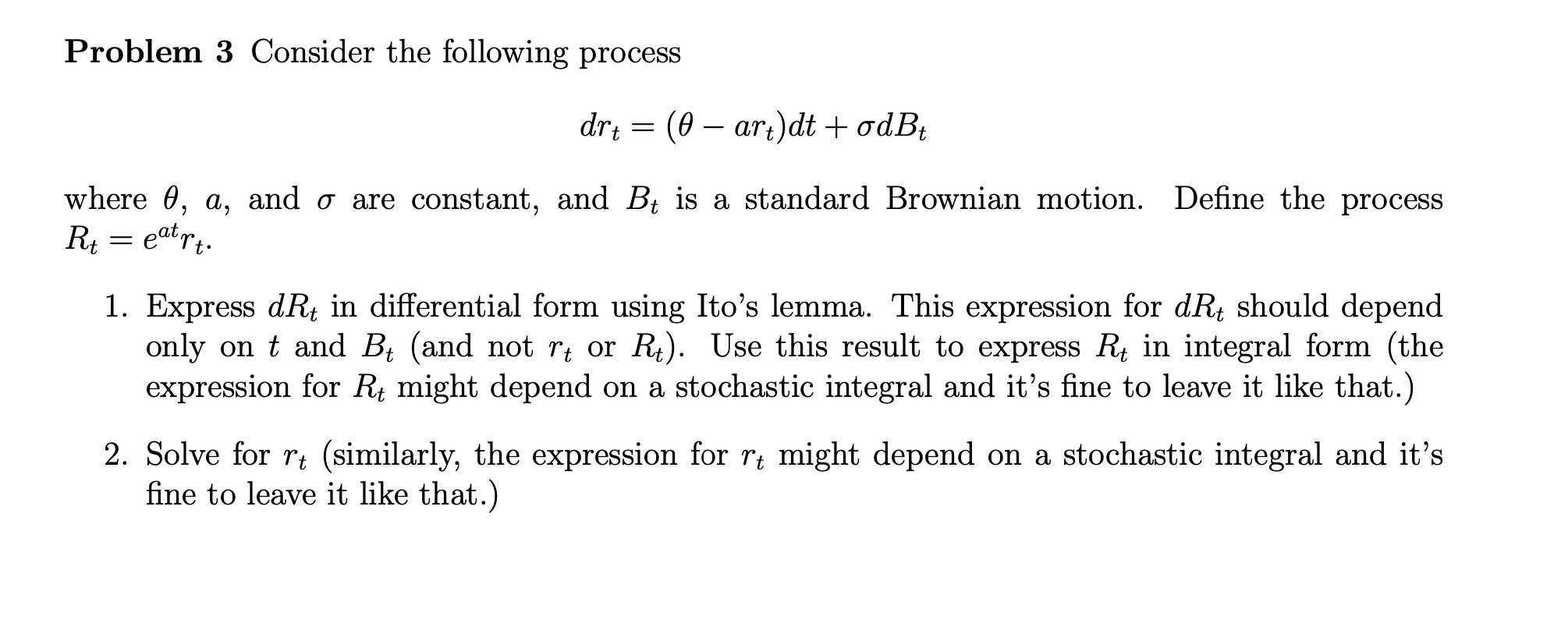Problem 3 Consider the following process drt = (0 – | Chegg.com