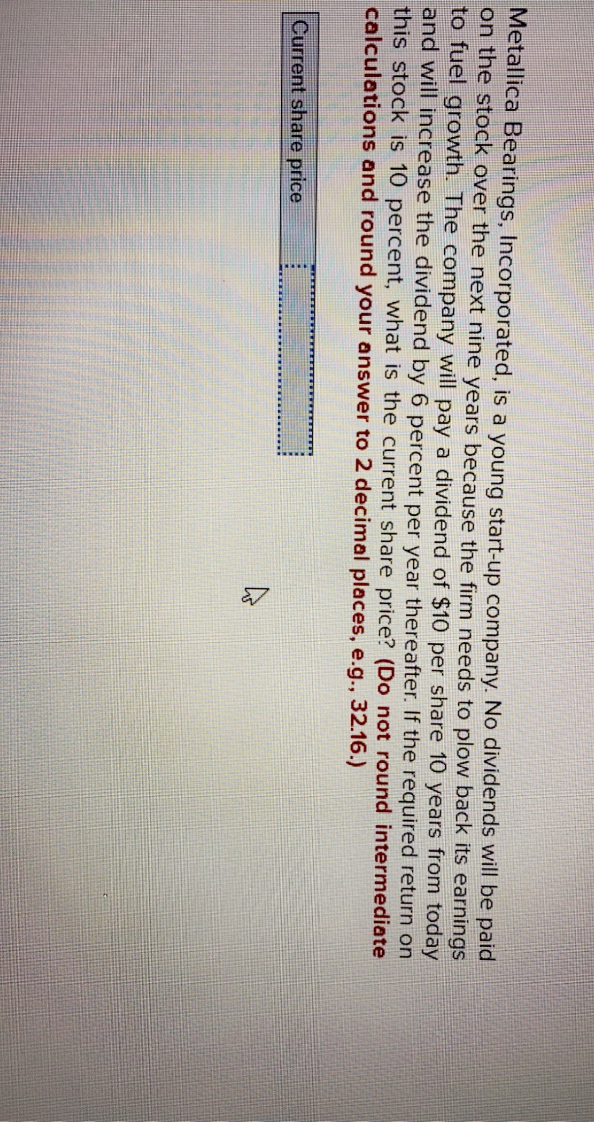 Solved Metallica Bearings, Incorporated, is a young startup