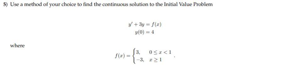 Solved 5) Use a method of your choice to find the continuous | Chegg.com