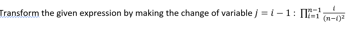 Solved i Transform the given expression by making the change | Chegg.com
