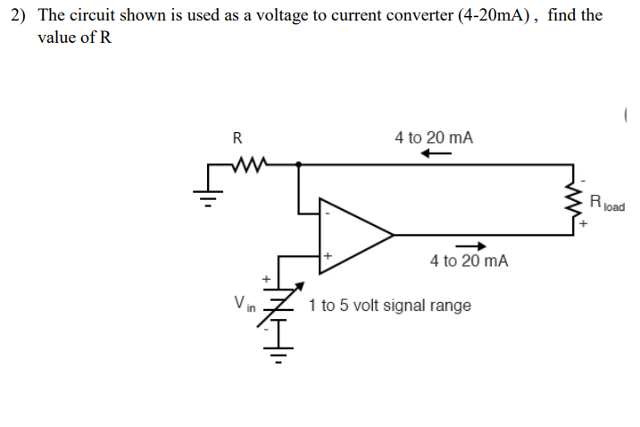 Solved 2 The Circuit Shown Is Used As A Voltage To Current Chegg Com   Php6yn4cn