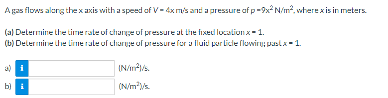 Solved A gas flows along the x axis with a speed of V = 4x | Chegg.com