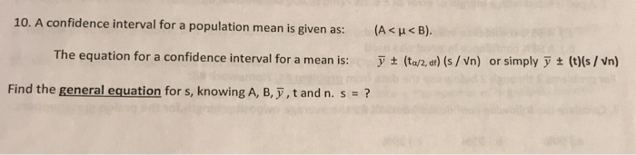 Solved 10. A confidence interval for a population mean is | Chegg.com