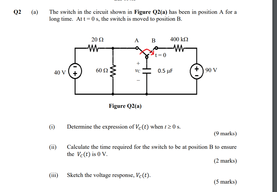 Solved Q2 (a) The switch in the circuit shown in Figure | Chegg.com