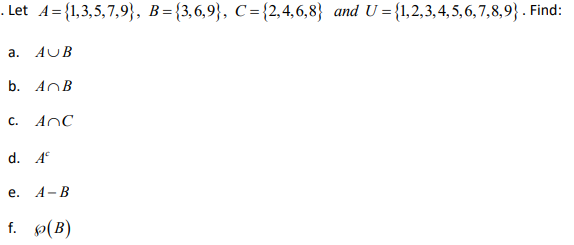 Solved Let A 1 3 5 7 9 B 3 6 9 C 2 4 6 8 And Chegg Com